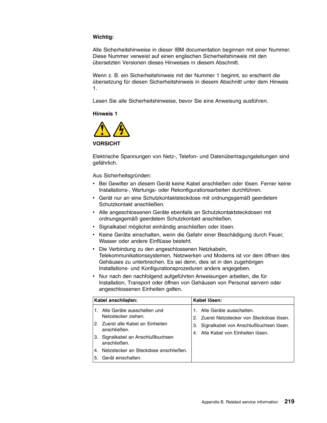 IBM 8688 manual Wichtig, Hinweis, Kabel anschlieβen Kabel lösen 