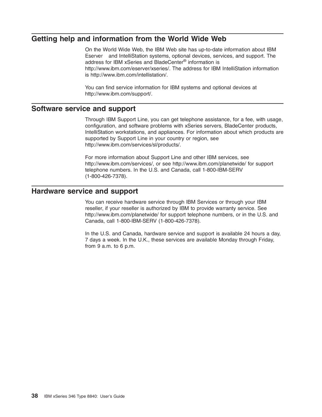 IBM 8840 Getting help and information from the World Wide Web, Software service and support Hardware service and support 