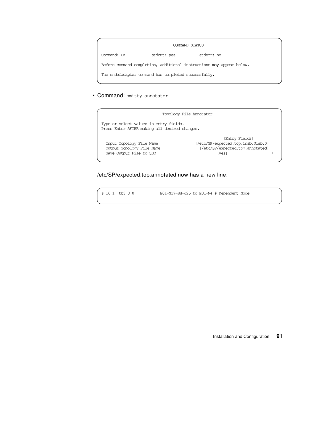 IBM 9077 manual Etc/SP/expected.top.annotated now has a new line 