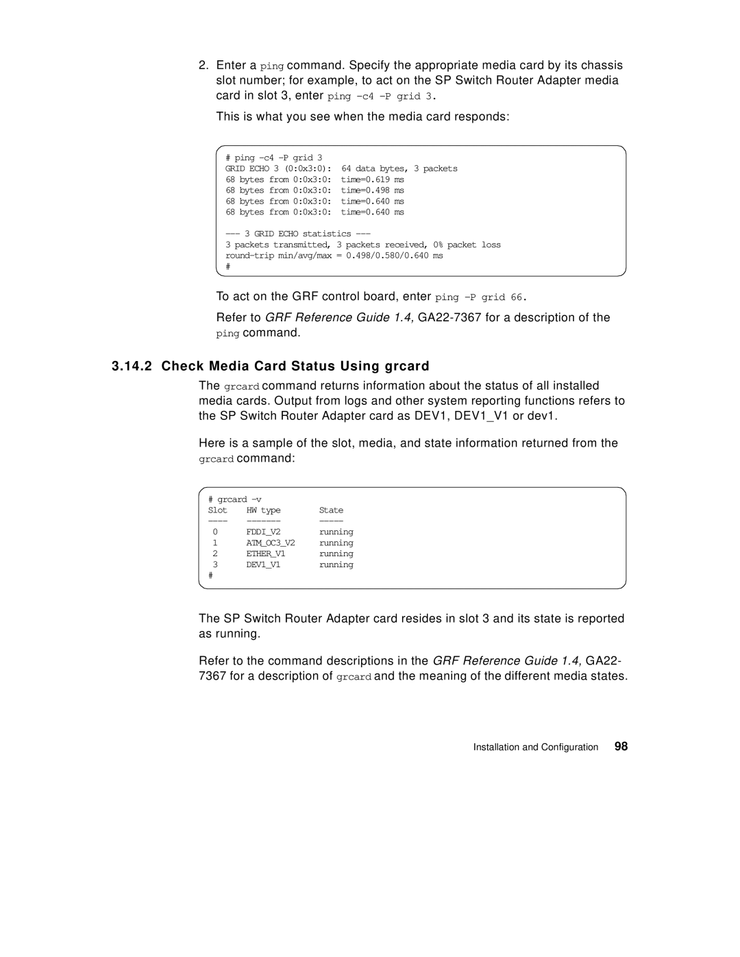 IBM 9077 manual Check Media Card Status Using grcard, This is what you see when the media card responds 