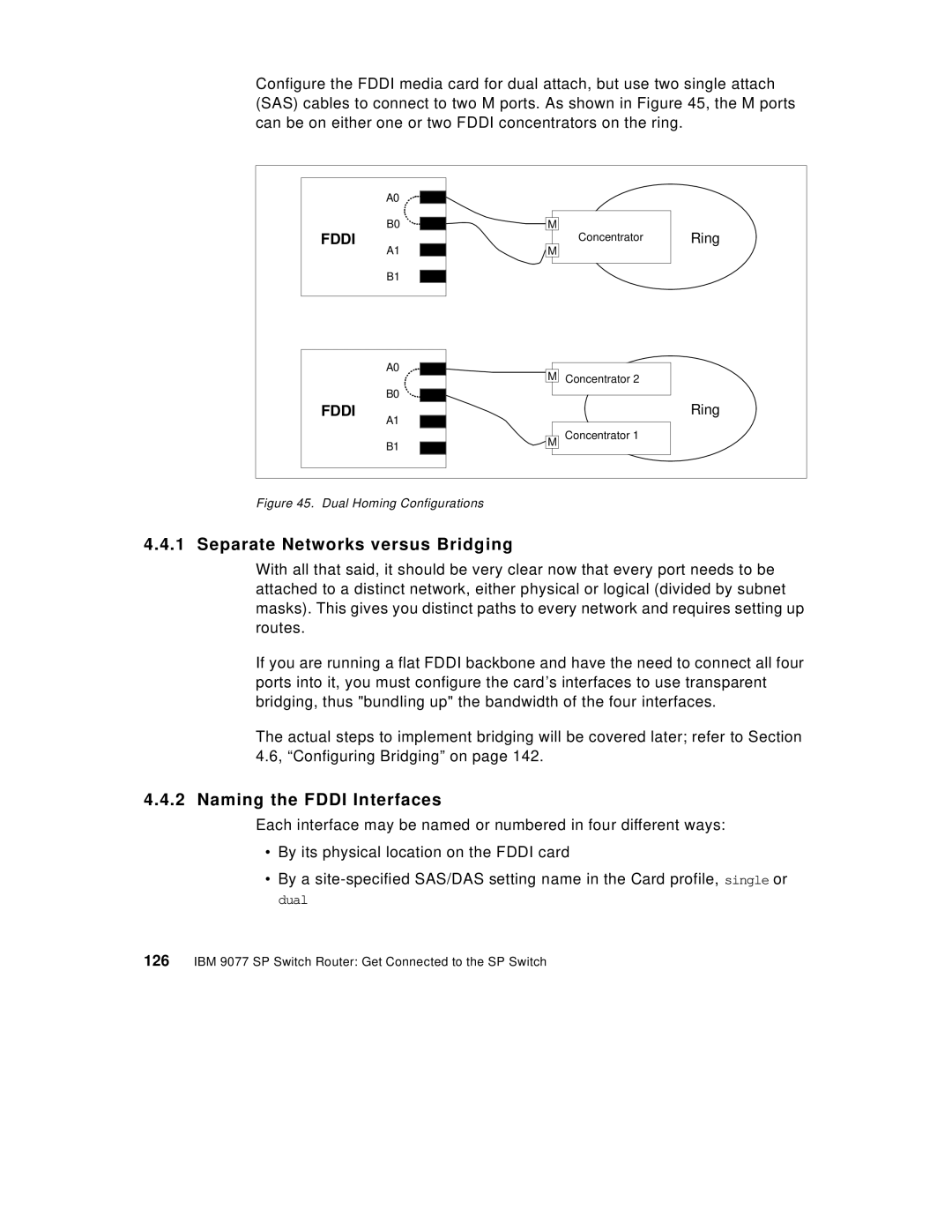 IBM 9077 manual Separate Networks versus Bridging, Naming the Fddi Interfaces 