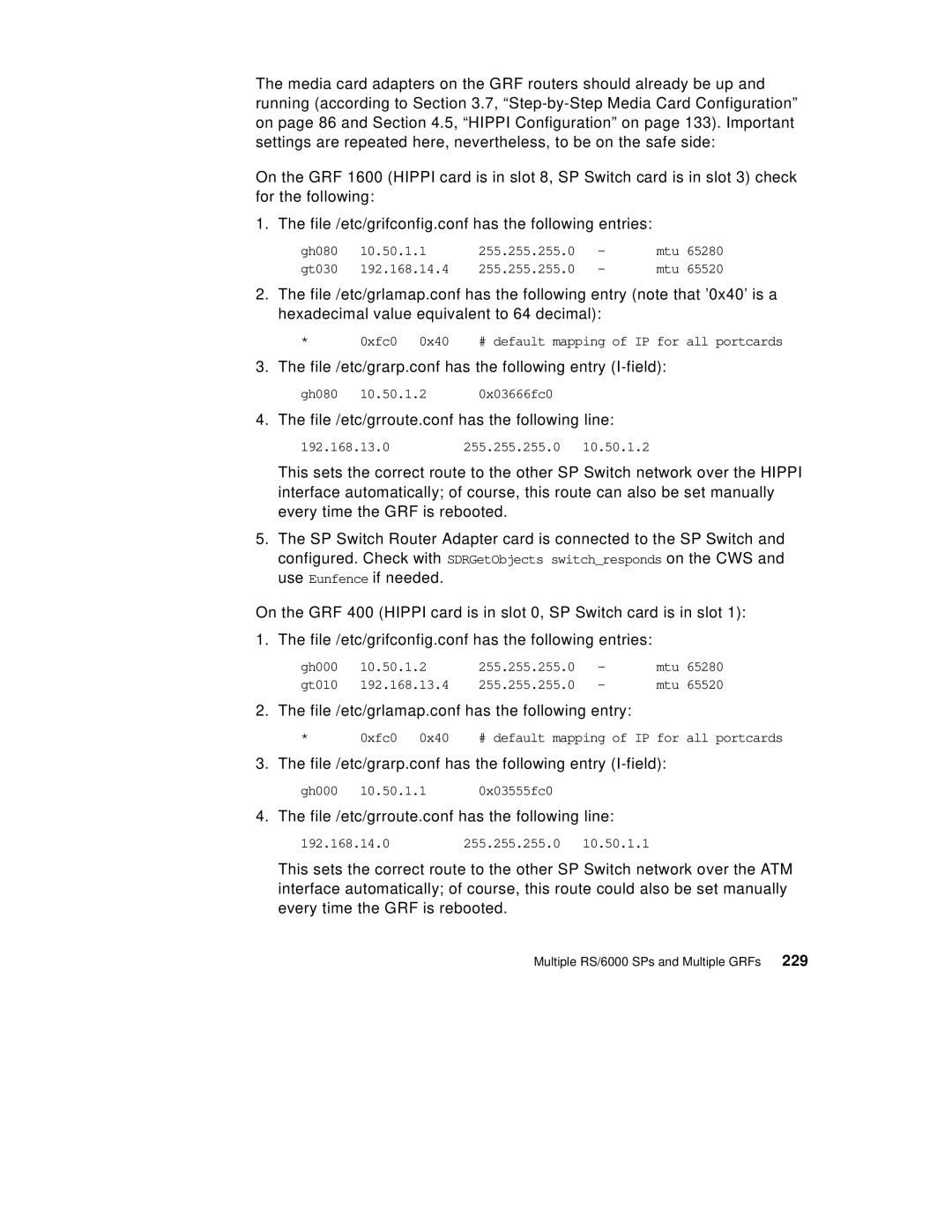 IBM 9077 manual File /etc/grarp.conf has the following entry I-field 