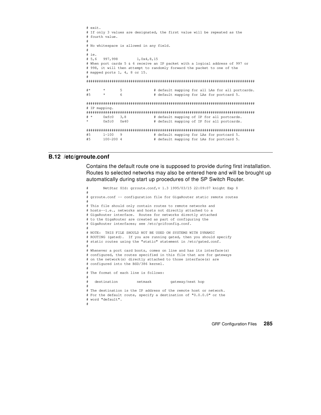 IBM 9077 manual 12 /etc/grroute.conf, # Note this File should not be Used on Systems with Dynamic 