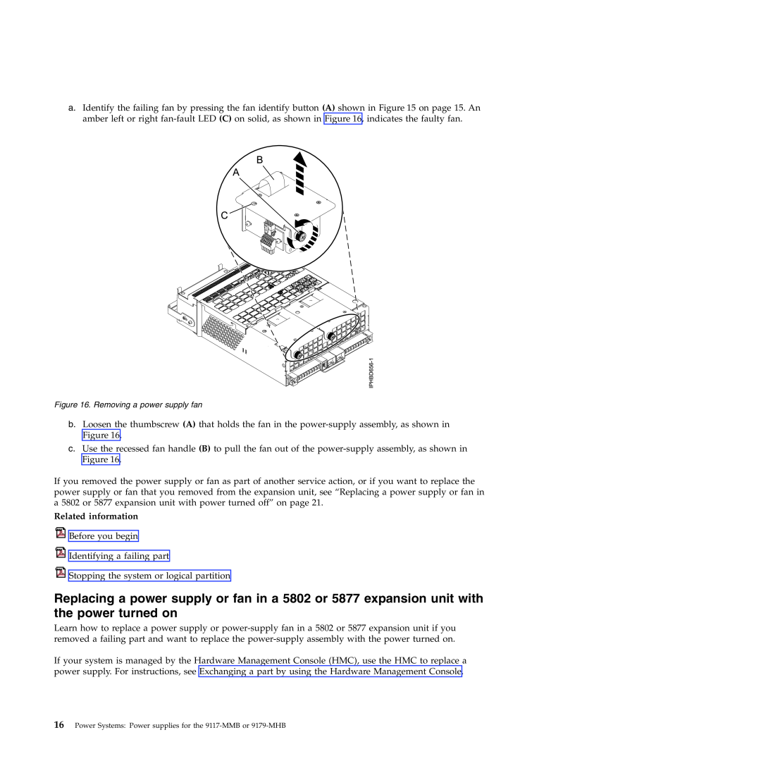 IBM manual Related information, Removing a power supply fan, Power Systems Power supplies for the 9117-MMB or 9179-MHB 