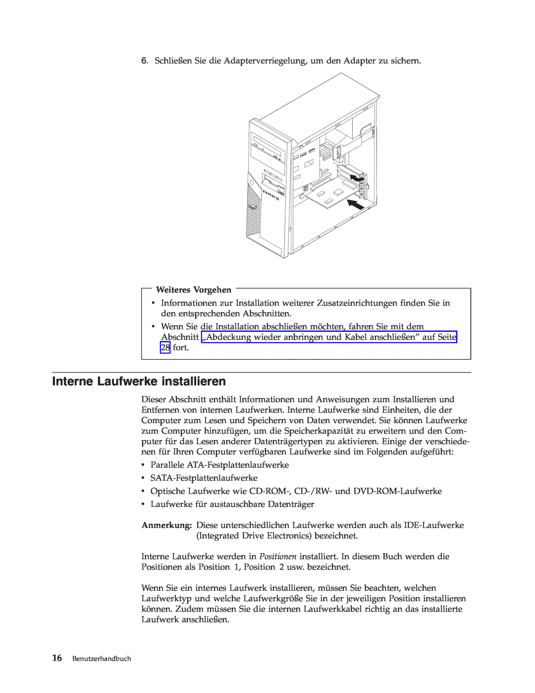 IBM 9212, 9213 manual Interne Laufwerke installieren, Weiteres Vorgehen, Benutzerhandbuch 