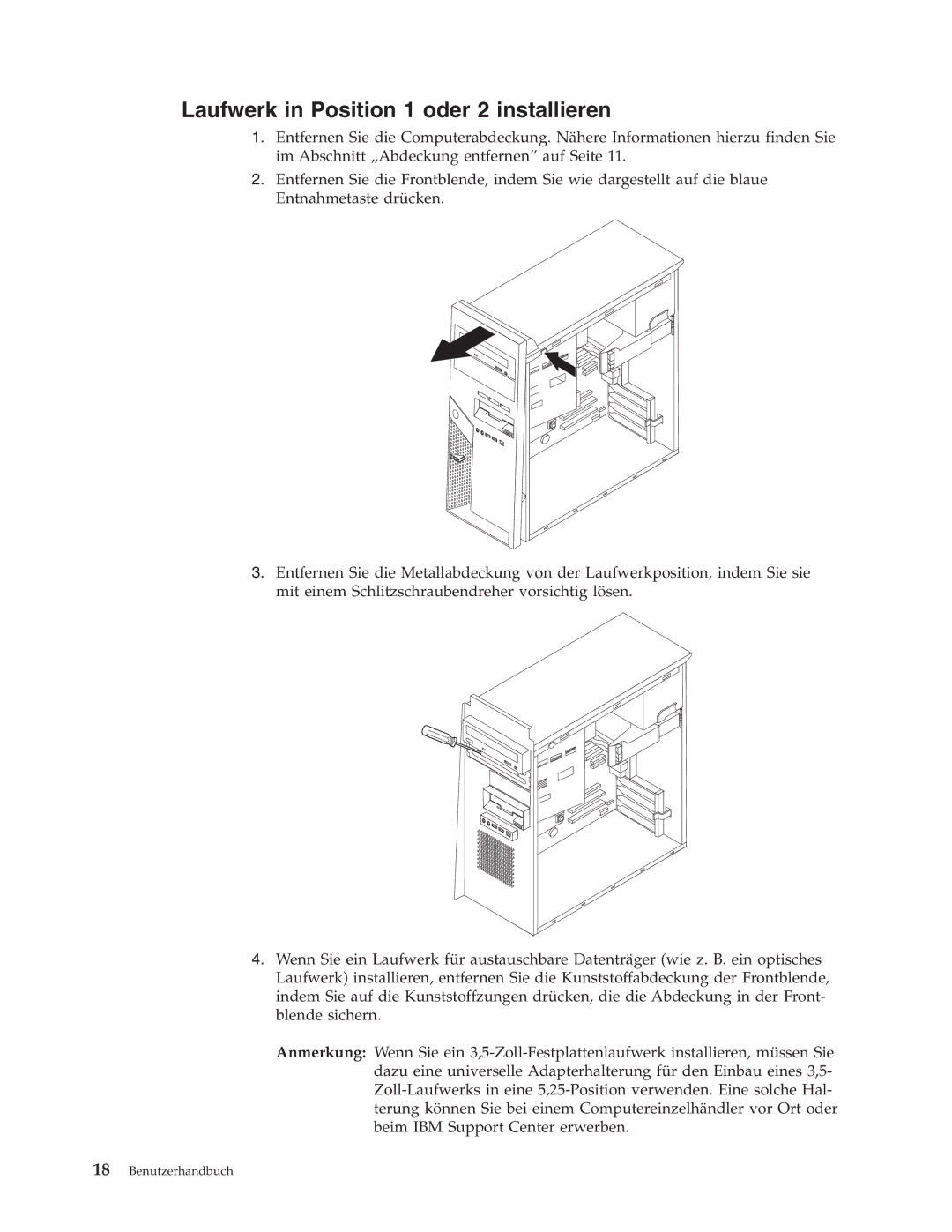 IBM 9212, 9213 manual Laufwerk in Position 1 oder 2 installieren 