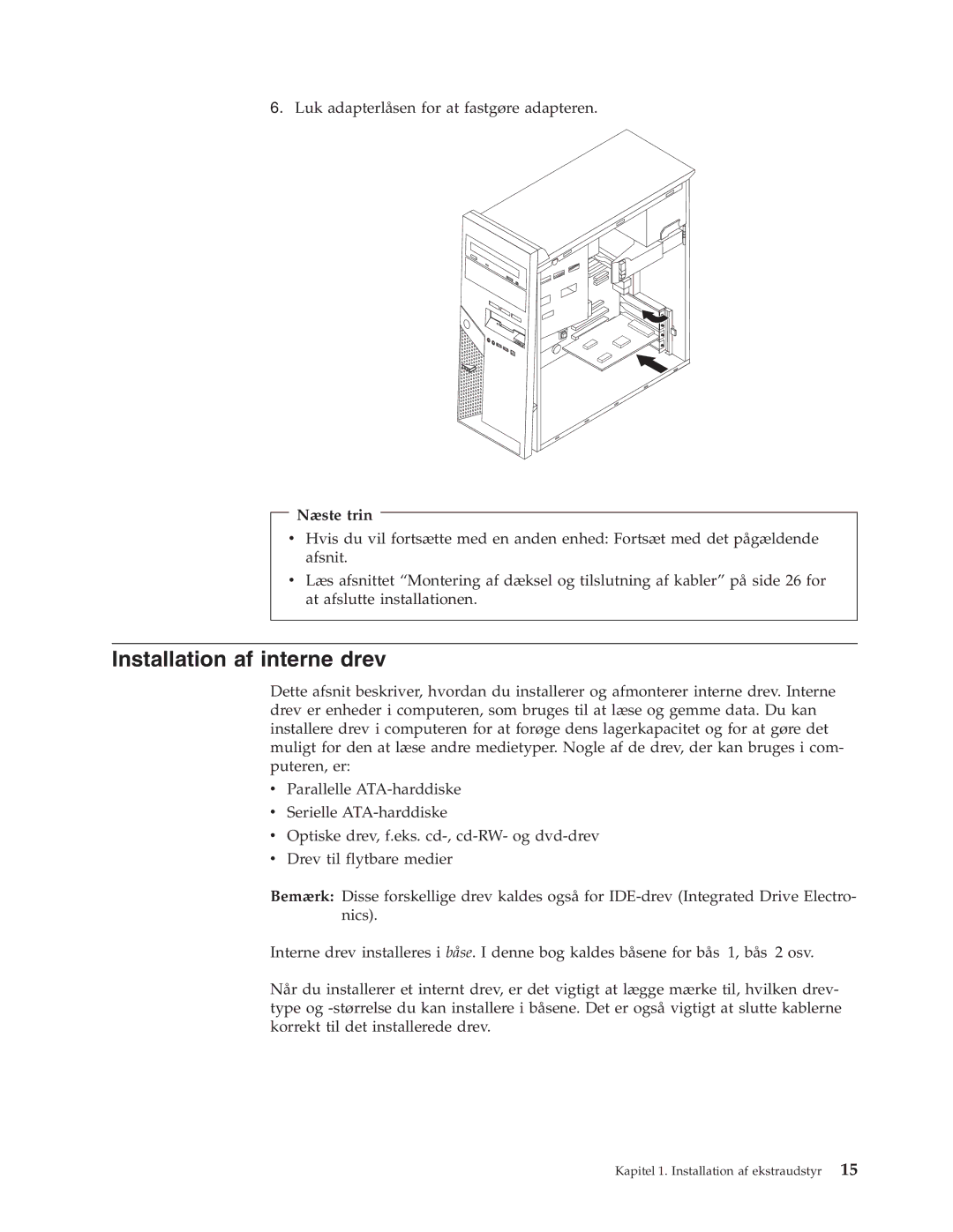 IBM 9213, 9212 manual Installation af interne drev 