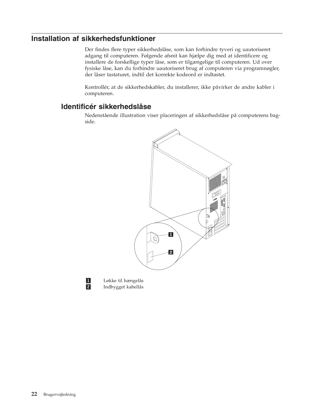 IBM 9212, 9213 manual Installation af sikkerhedsfunktioner, Identificér sikkerhedslåse 