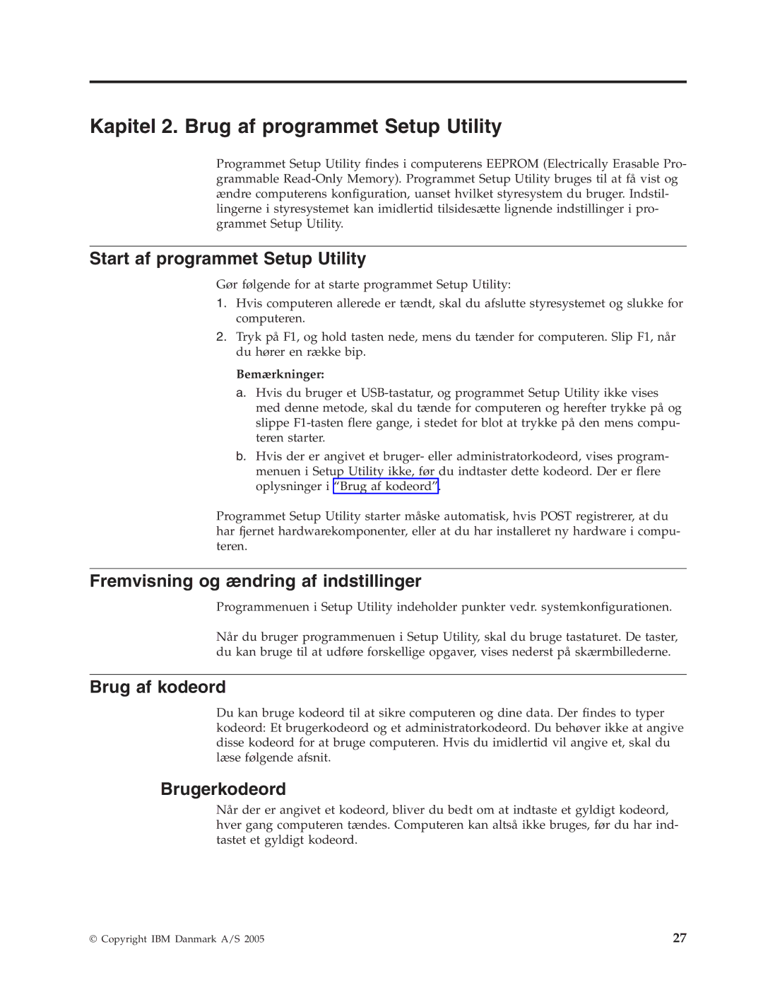 IBM 9213 Kapitel 2. Brug af programmet Setup Utility, Start af programmet Setup Utility, Brug af kodeord, Brugerkodeord 