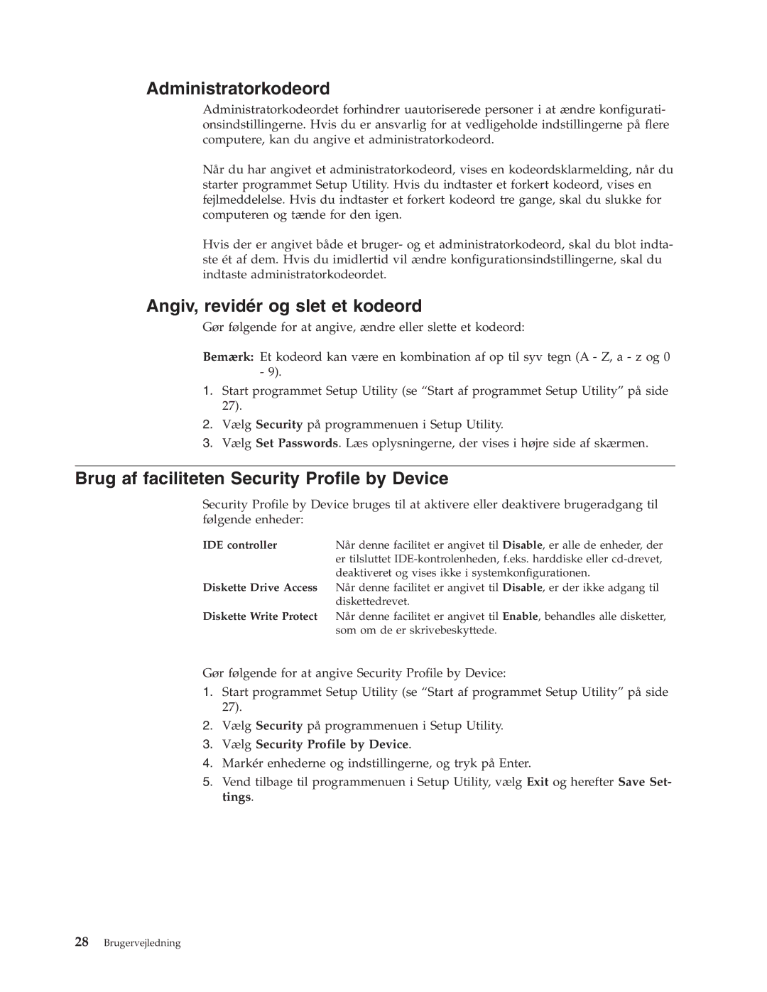 IBM 9212, 9213 Administratorkodeord, Angiv, revidér og slet et kodeord, Brug af faciliteten Security Profile by Device 