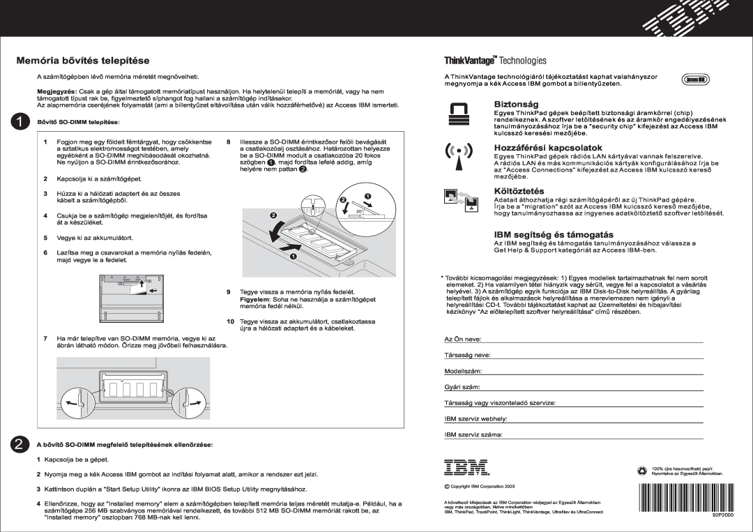 IBM 92P2000 manual Memória bõvítés telepítése, Biztonság, Hozzáférési kapcsolatok, Költöztetés, IBM segítség és támogatás 