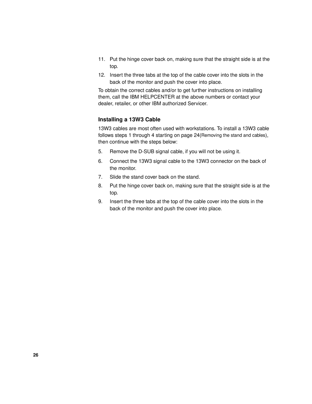 IBM 9519-AW1, 9519-AG1, T 85A, 21L4365, 21L4364 system manual Installing a 13W3 Cable 