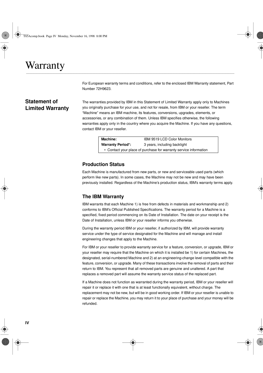 IBM 21L4364, 9519-AW1, 9519-AG1, T 85A, 21L4365 system manual Production Status, IBM Warranty 