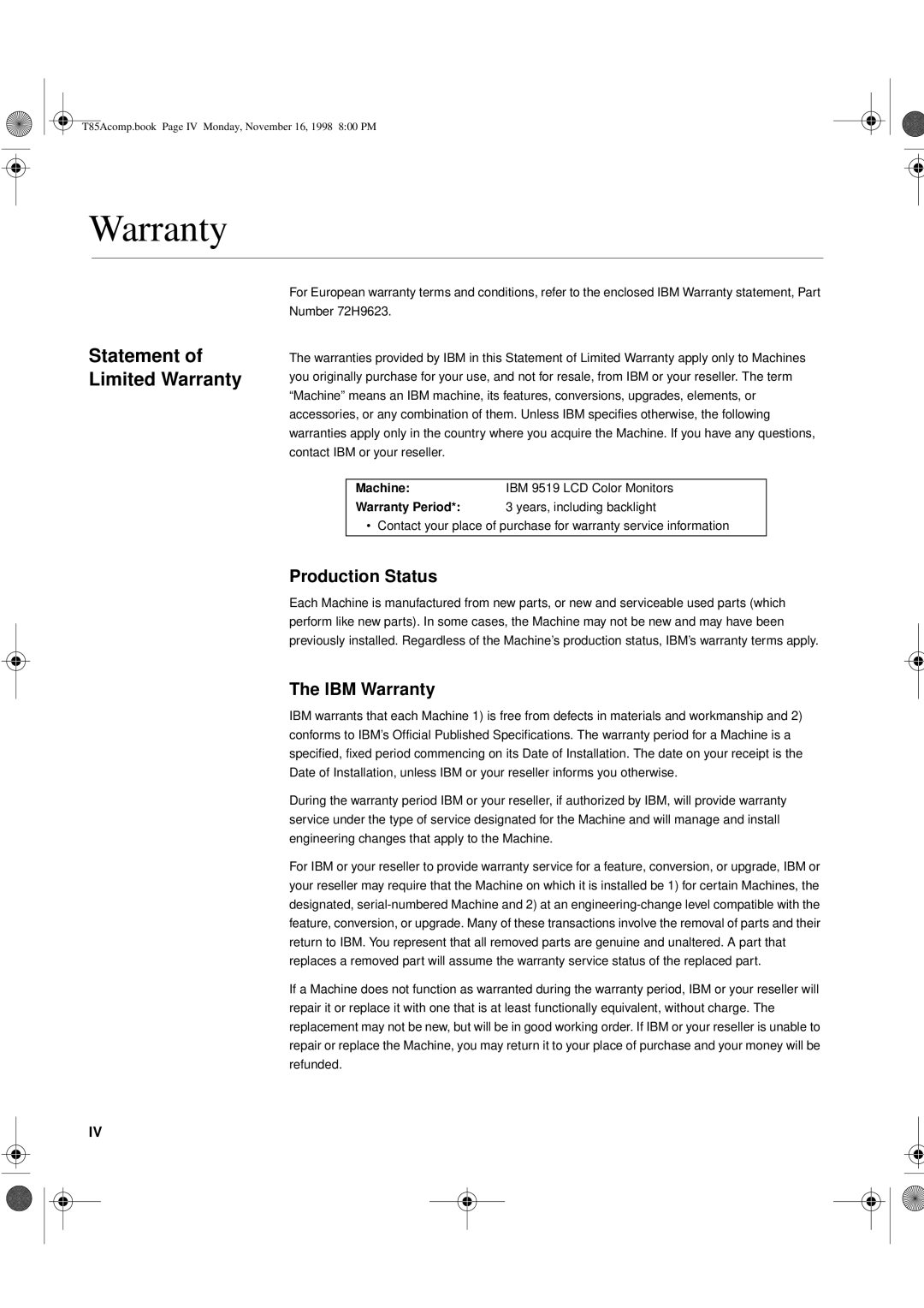 IBM 21L4364, 9519-AW1, 9519-AG1, T 85A, 21L4365 Statement of Limited Warranty, Production Status, The IBM Warranty 