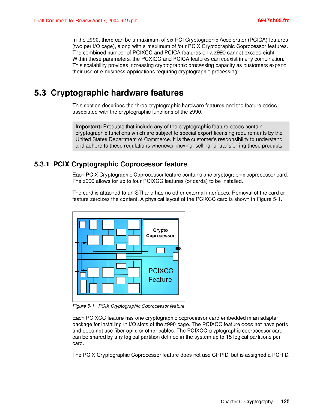 IBM 990 manual Cryptographic hardware features, Pcix Cryptographic Coprocessor feature 