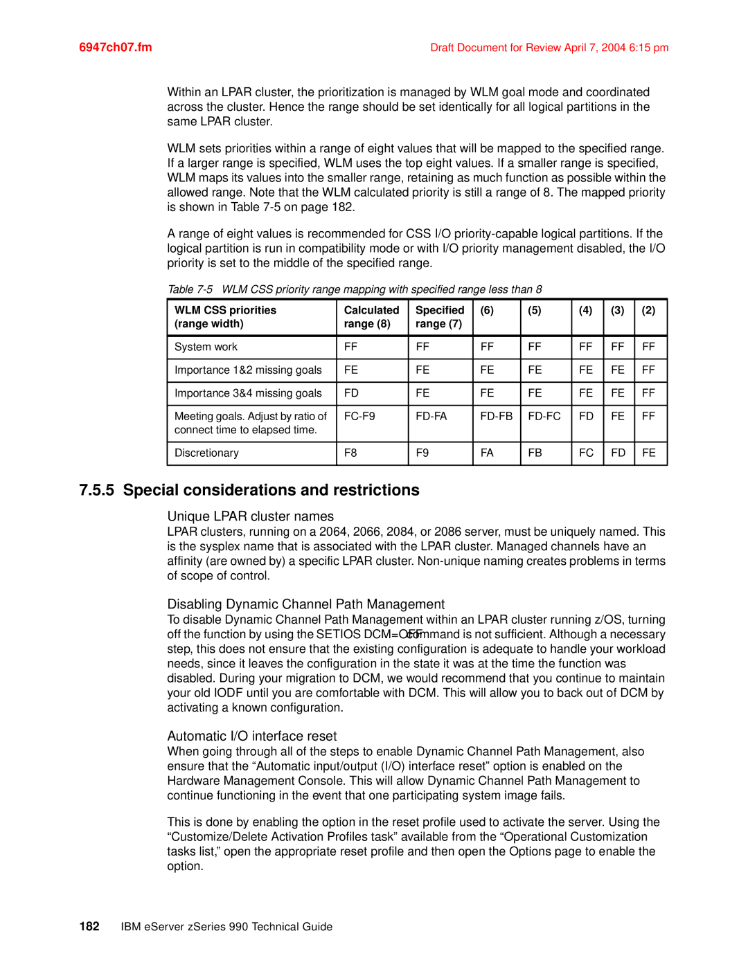 IBM 990 Special considerations and restrictions, Unique Lpar cluster names, Disabling Dynamic Channel Path Management 