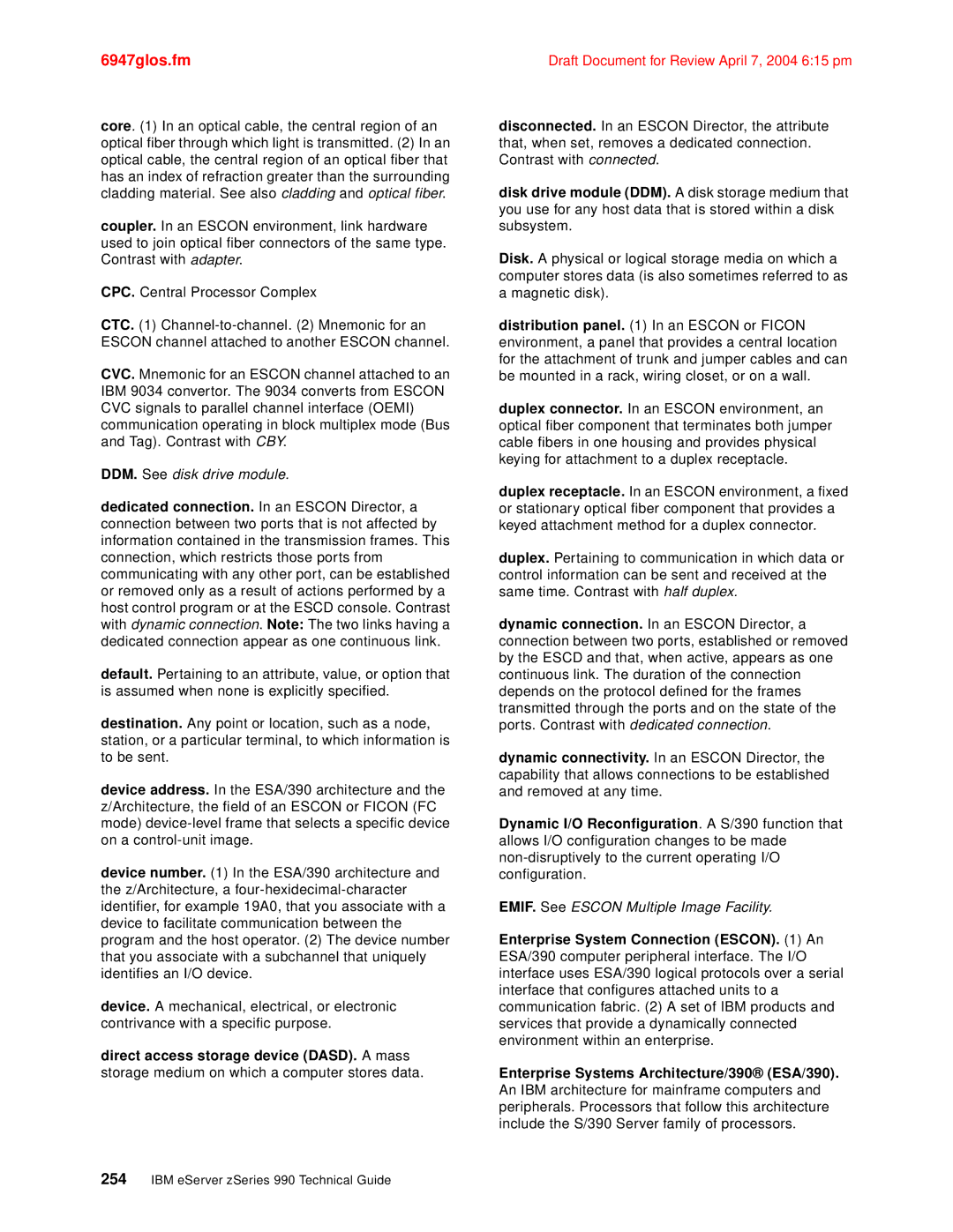 IBM 990 manual EMIF. See Escon Multiple Image Facility 