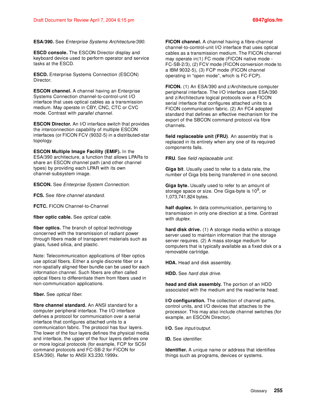 IBM 990 manual ESA/390. See Enterprise Systems Architecture/390, Fiber optic cable. See optical cable 