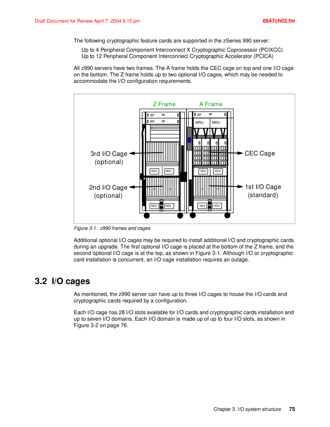 IBM 990 manual I/O cages, CEC Cage 1st I/O Cage standard 