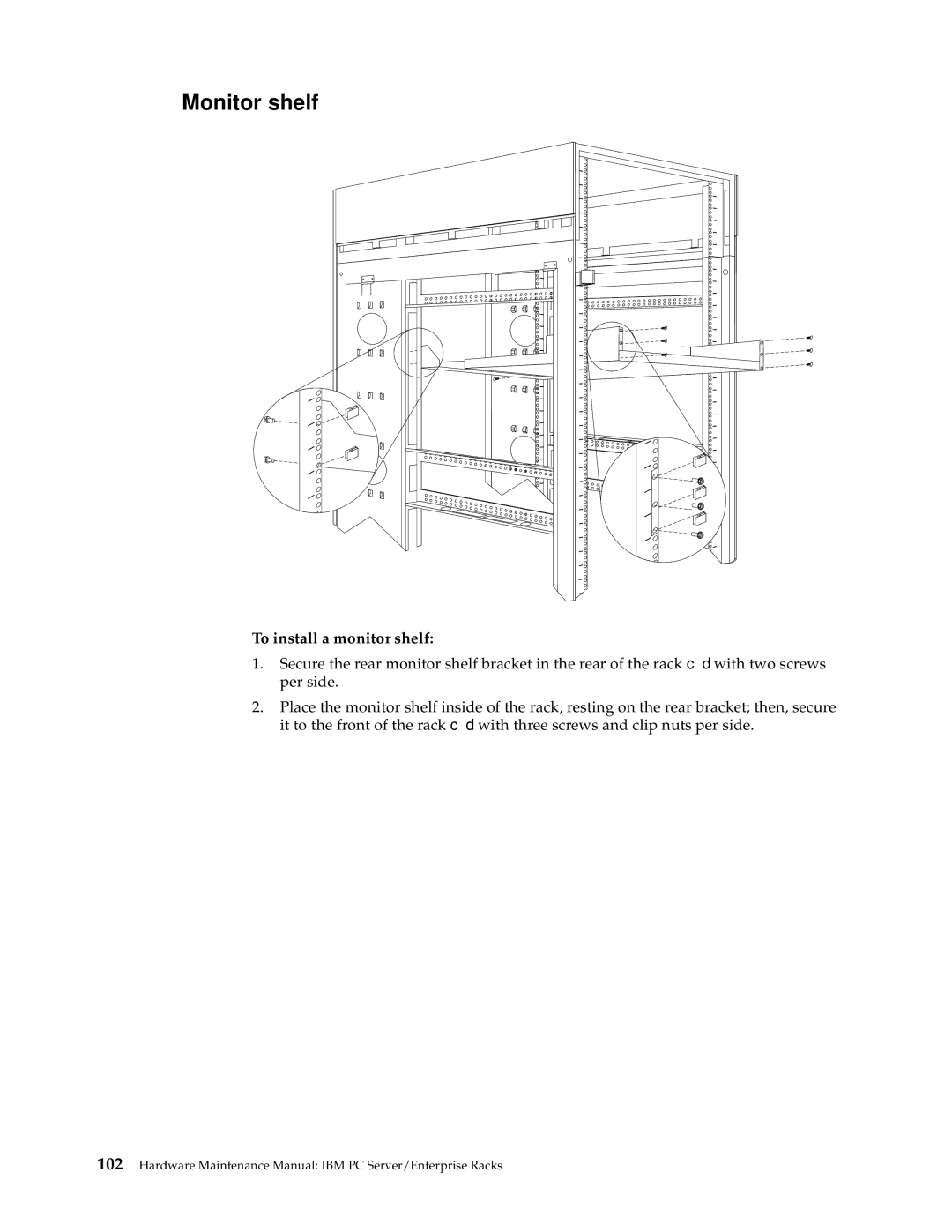 IBM 4QS, 9TX, 9TS, 9QX, 9QS, 900, 4SB, 4SA, 42P, 42X, 200, 42E, 42S, 4QX manual Monitor shelf, To install a monitor shelf 