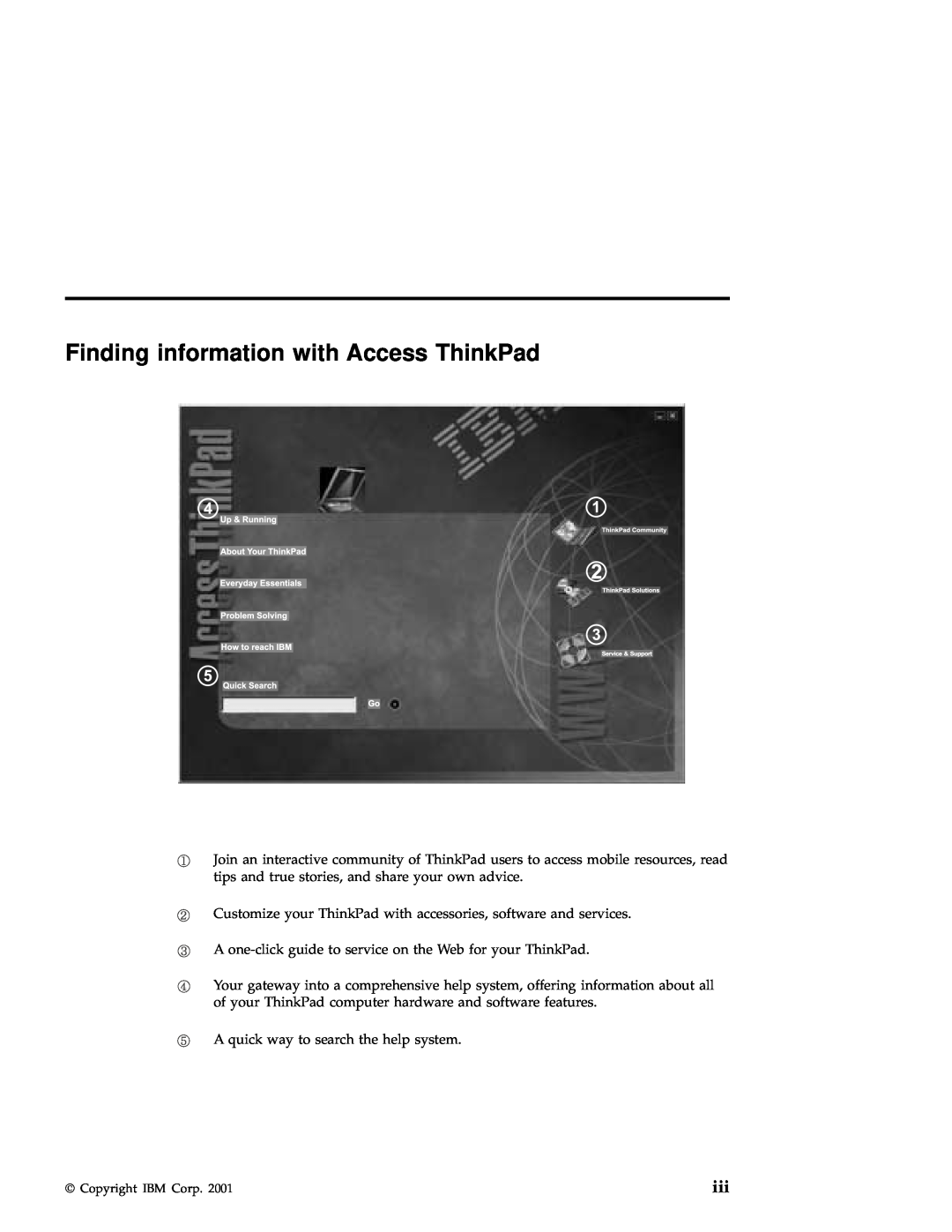 IBM A22 manual Finding information with Access ThinkPad 