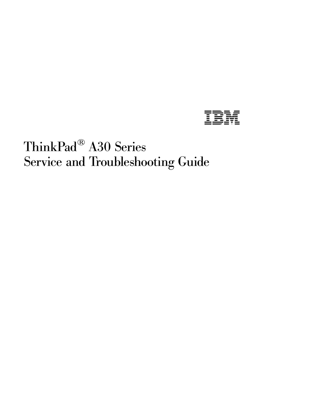 IBM manual ThinkPad A30 Series Service and Troubleshooting Guide 