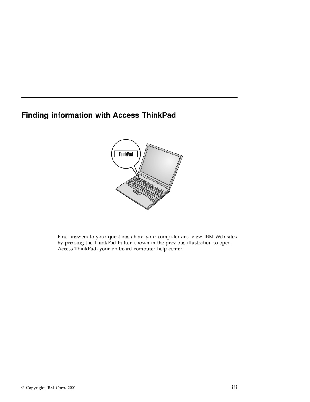 IBM A30 manual Finding information with Access ThinkPad 