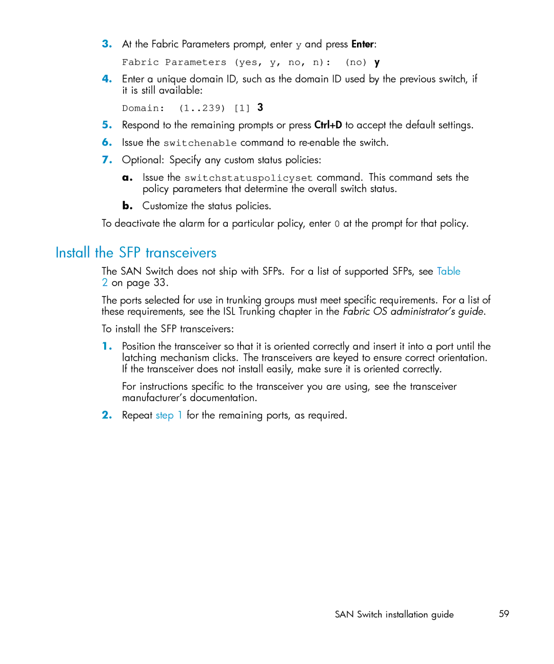 IBM AA-RWF3A-TE manual Install the SFP transceivers, At the Fabric Parameters prompt, enter y and press Enter 