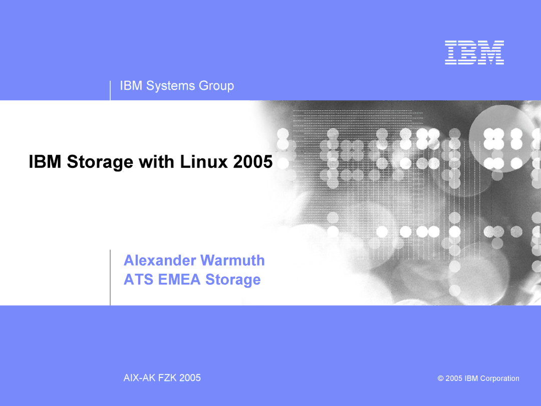 IBM AIX-AK FZK 2005 manual IBM Storage with Linux 