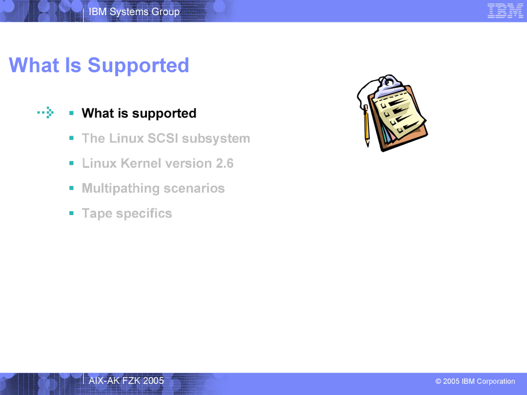 IBM AIX-AK FZK 2005 manual What Is Supported,  What is supported 