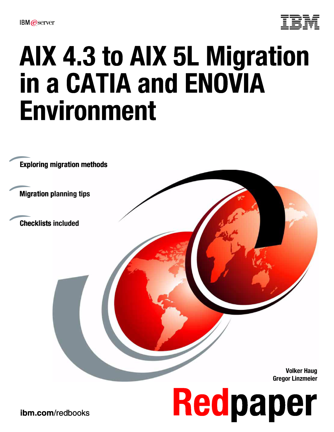 IBM AIX 4.3 manual Volker Haug Gregor Linzmeier, Exploring migration methods, Migration planning tips Checklists included 