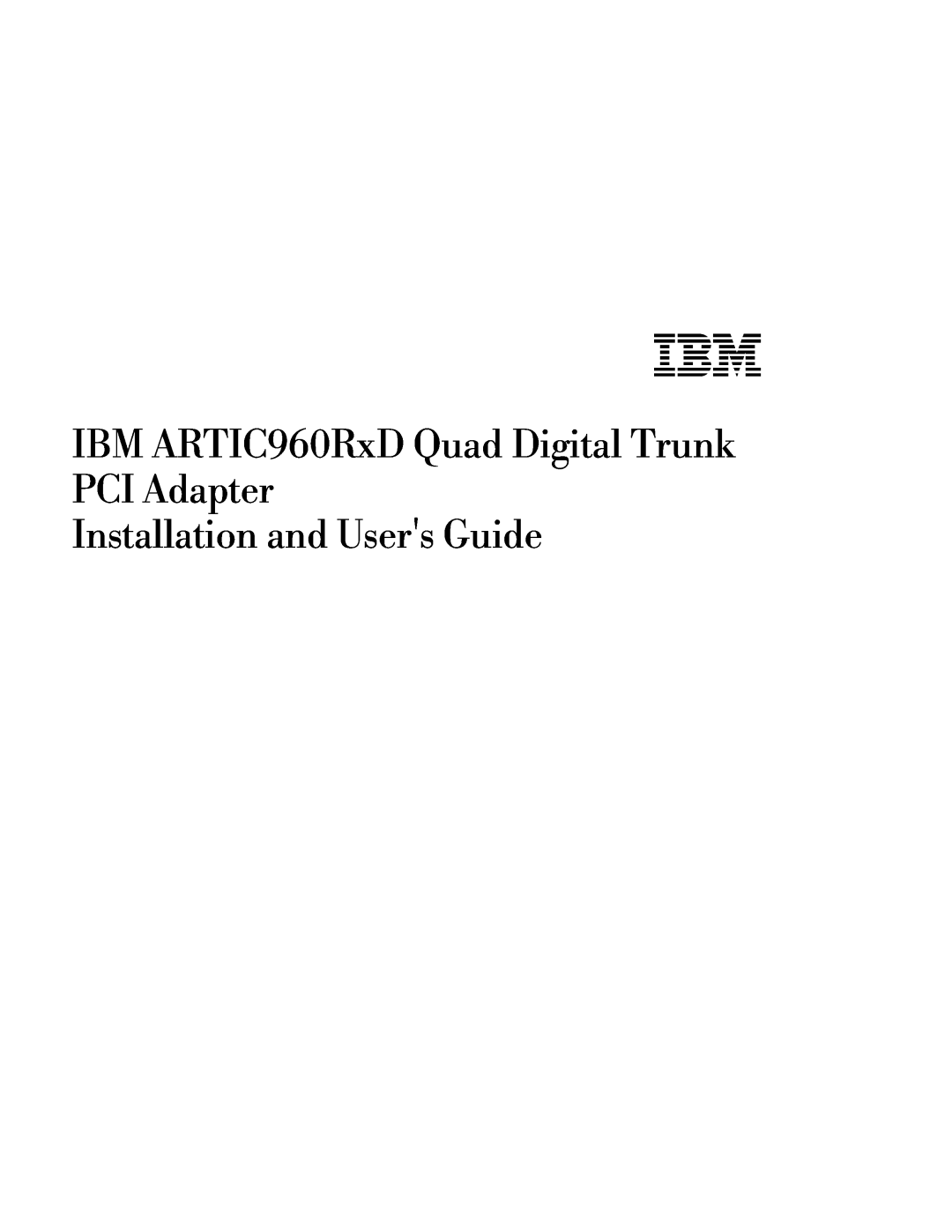 IBM manual IBM ARTIC960RxD Quad Digital Trunk PCI Adapter, Installation and Users Guide 