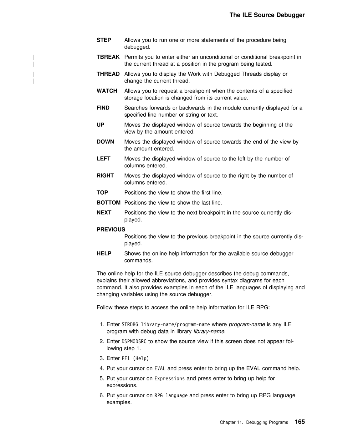 IBM AS/400 manual Tbreak, Thread, Watch, Find, Down, Left, Right, Previous 