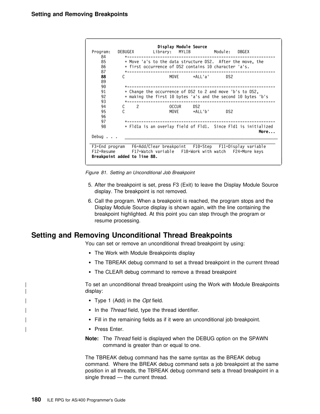 IBM AS/400 manual Setting and Removing Unconditional Thread Breakpoints, Debug, Greater Than Equal To one 