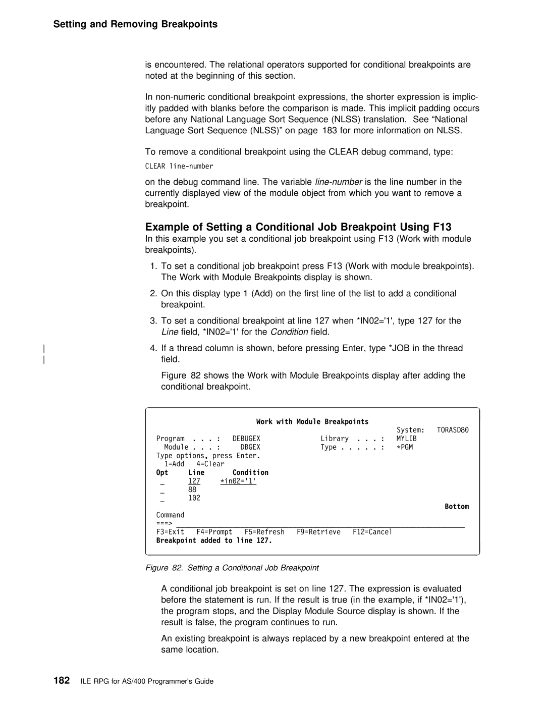 IBM AS/400 manual Example of Setting a Conditional Job Breakpoint Using F13, Conditional Breakpoint, Opt Line Condition 