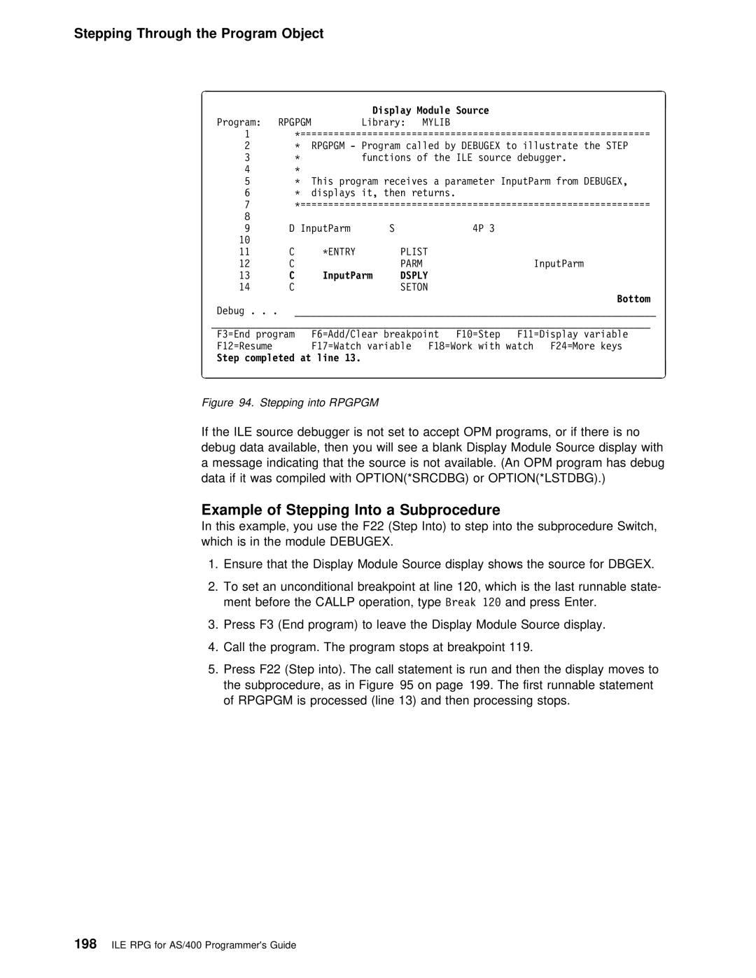 IBM AS/400 manual This example, you use F22 Step Into to Subpr Which Module, InputParm, Step completed at line 