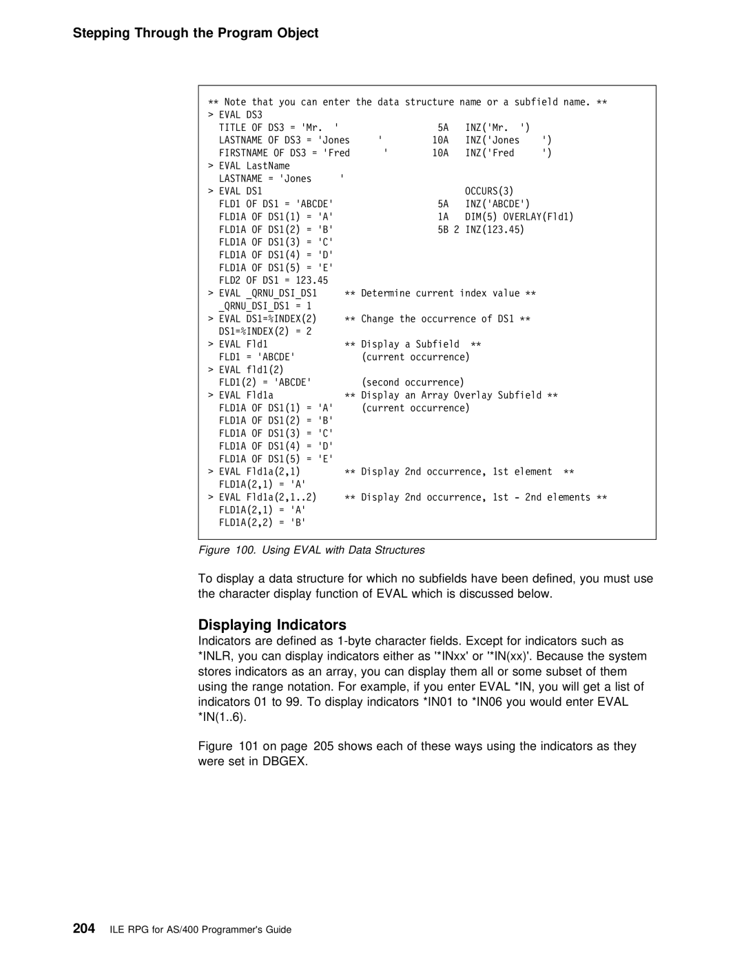 IBM AS/400 manual Displaying Indicators, Which is discussed Below 