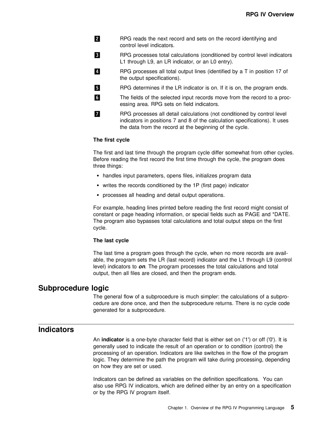 IBM AS/400 manual Subprocedure logic, Indicators, First, Last 