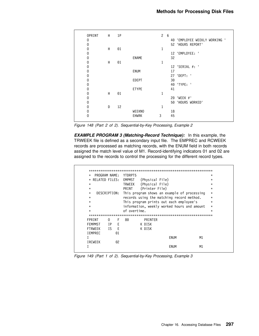 IBM AS/400 manual For Processing Disk Files, Records Are Processed as Matching records With 