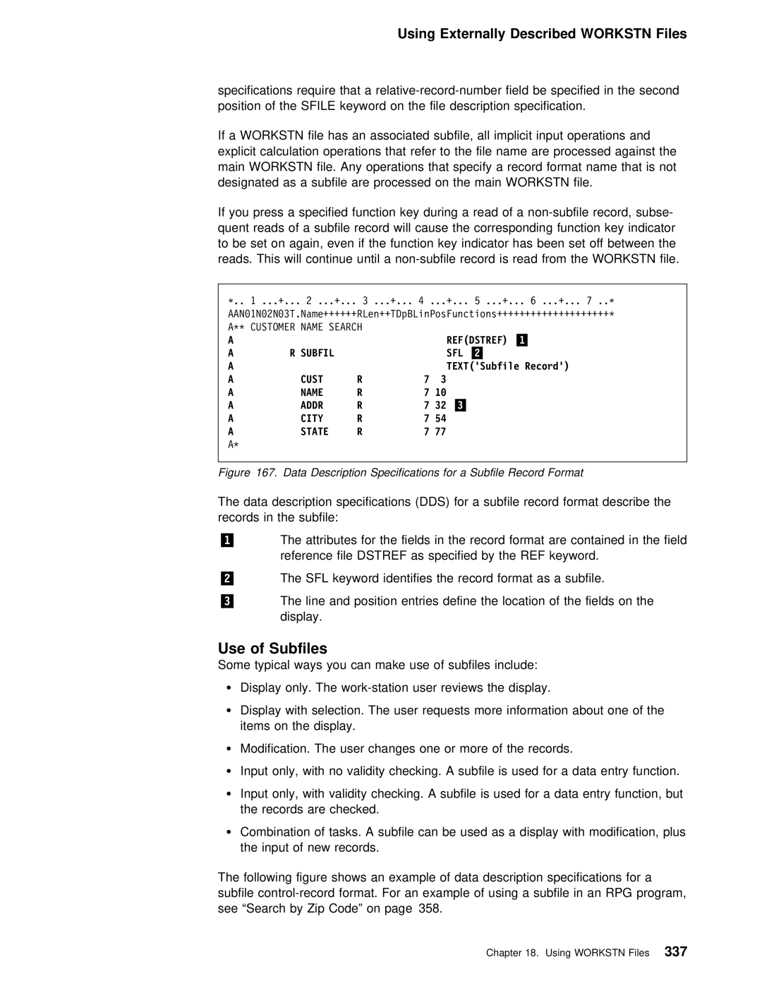 IBM AS/400 manual Use of Subfiles, You press Specified Function key During Read, Name Search, SFL TEXTSubfile Record 