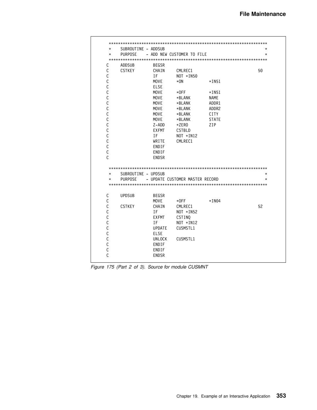 IBM AS/400 manual Subroutine Addsub Purpose, Addsub Begsr Cstkey Chain CMLREC1 Not *IN50 Move, Else Move OFF 