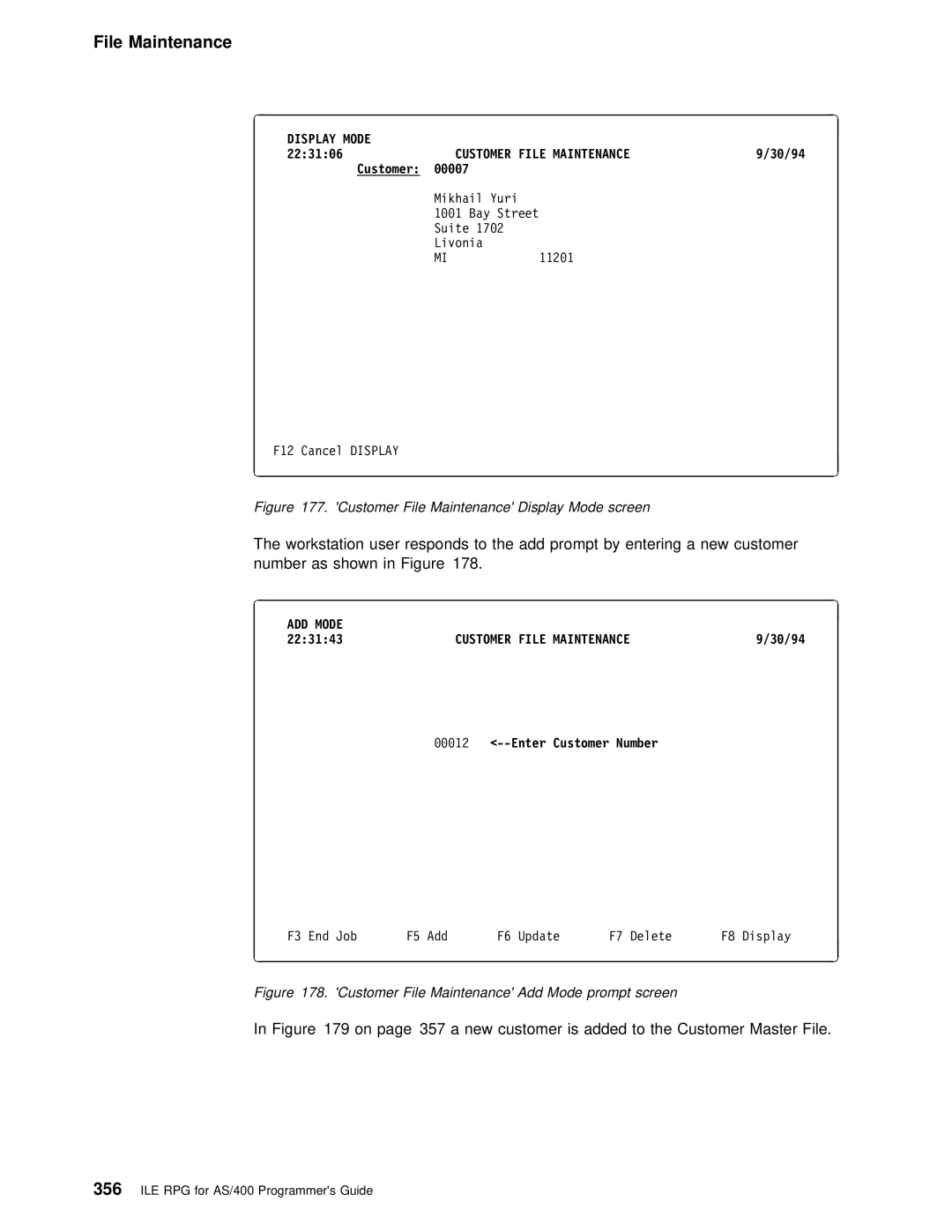 IBM AS/400 manual On page 357 a new customer is added to the Customer Mast, 223106, 30/94 Customer 00007, 223143 