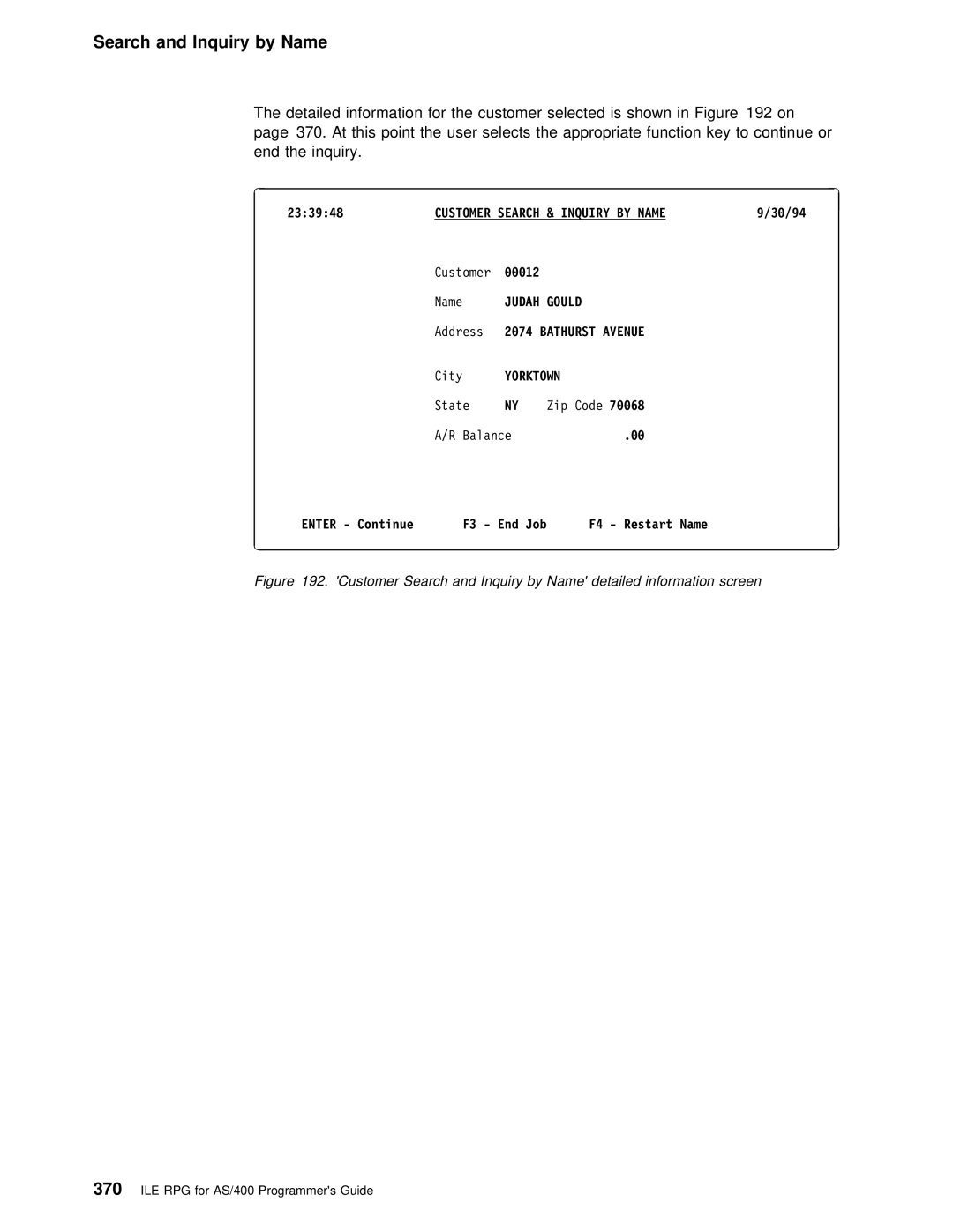 IBM AS/400 manual Inquiry by Name, 233948 30/94 Customer 00012 Name, Gould, Yorktown 