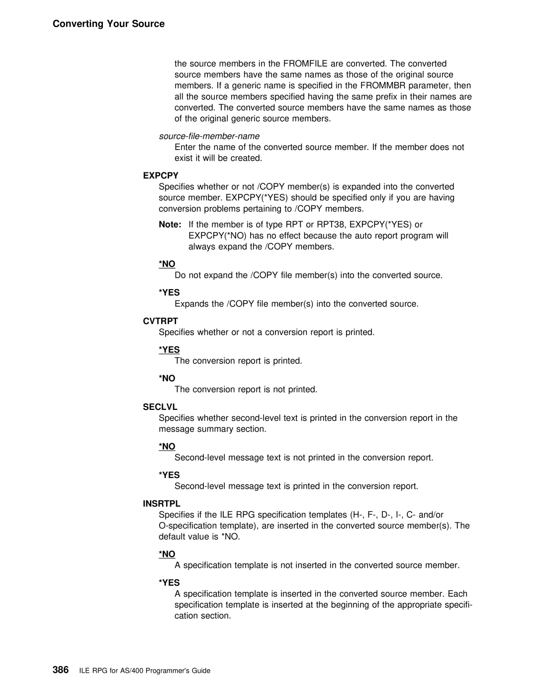 IBM AS/400 manual Expcpy, Yes, Cvtrpt, Seclvl YES Insrtpl 