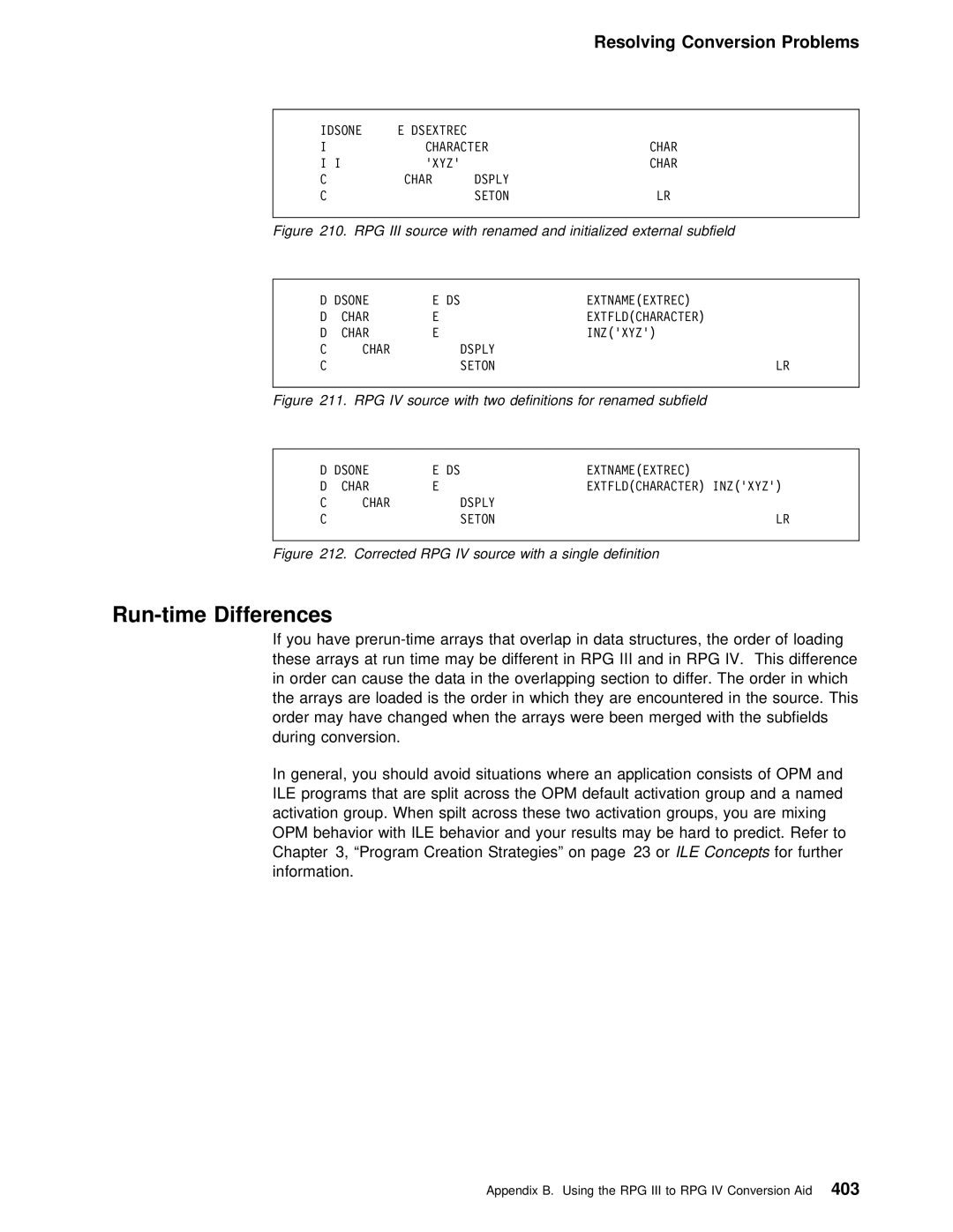 IBM AS/400 manual Run-time Differences, Behavior With, Xyz, Dsone Extnameextrec Char, Char Inzxyz 