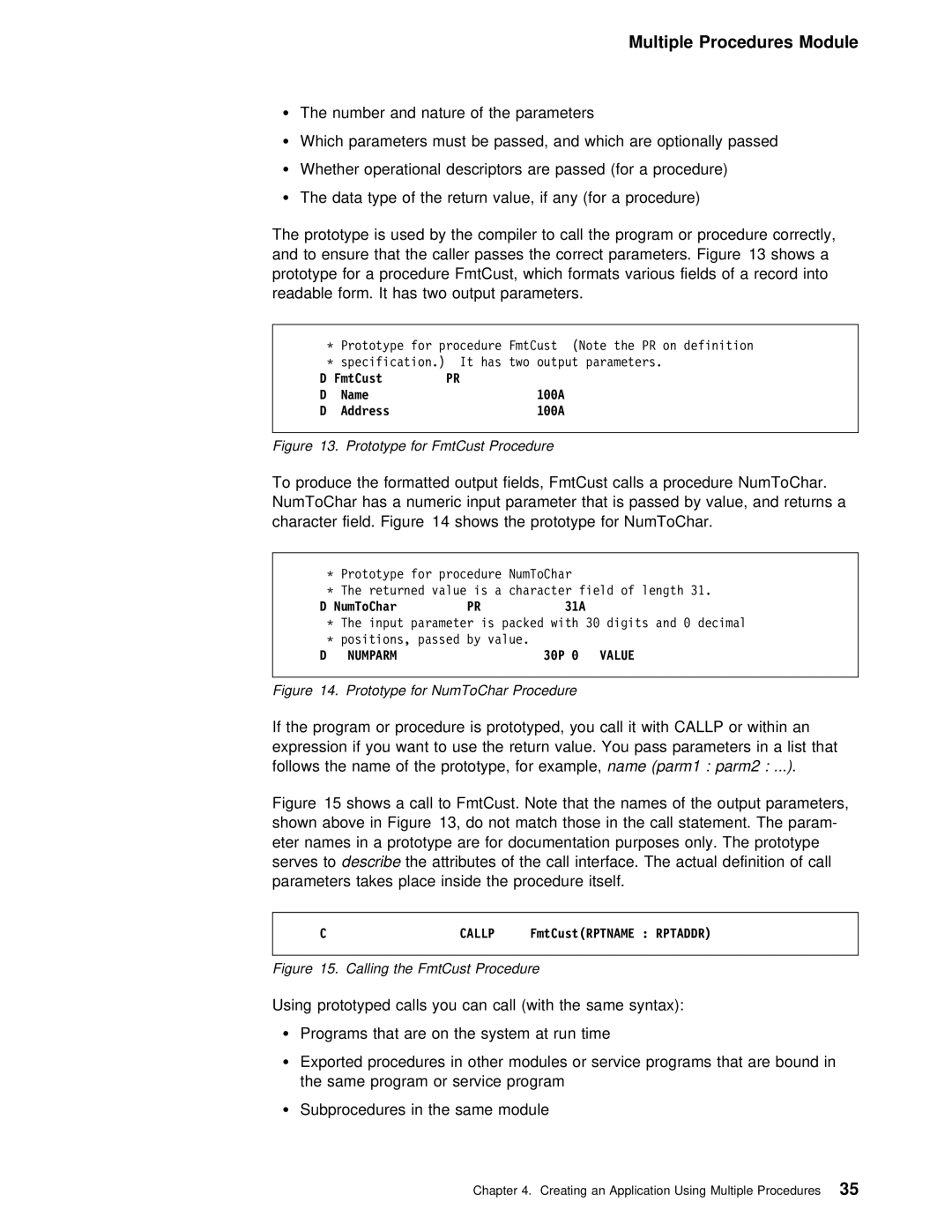 IBM AS/400 manual Using prototyped calls you can call with the same syntax, FmtCust Name 100A Address, NumToChar 