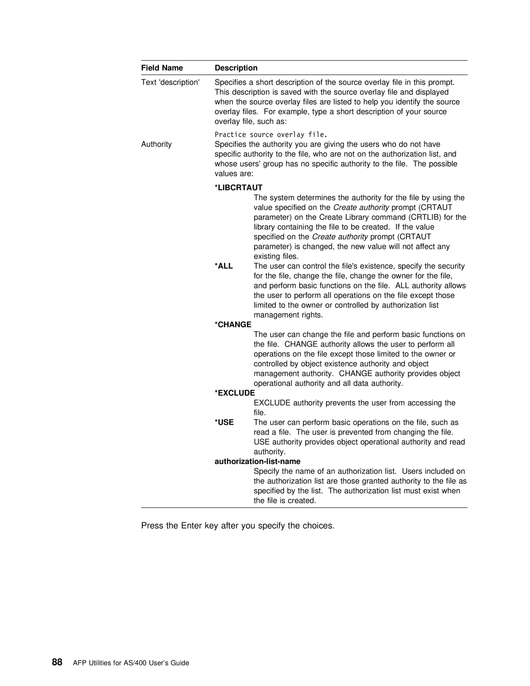 IBM AS/400 manual Press the Enter key after you specify the choices, Field Name 