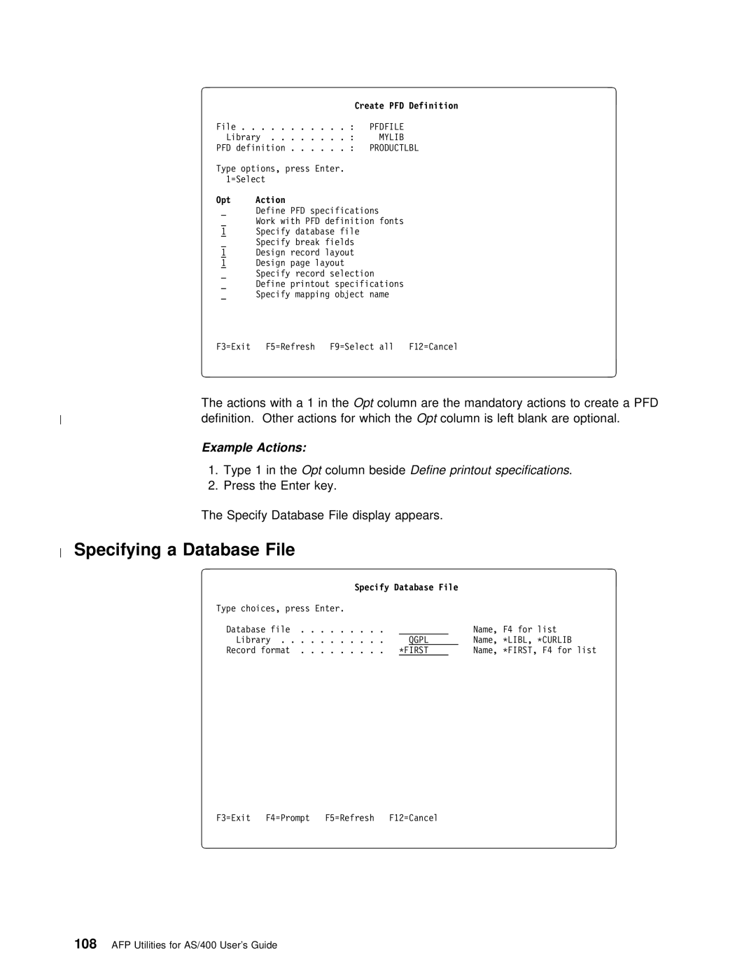 IBM AS/400 Specifying a Database File, Type 1 inOptthecolumn besideDefine printout specifications, Specify Database File 