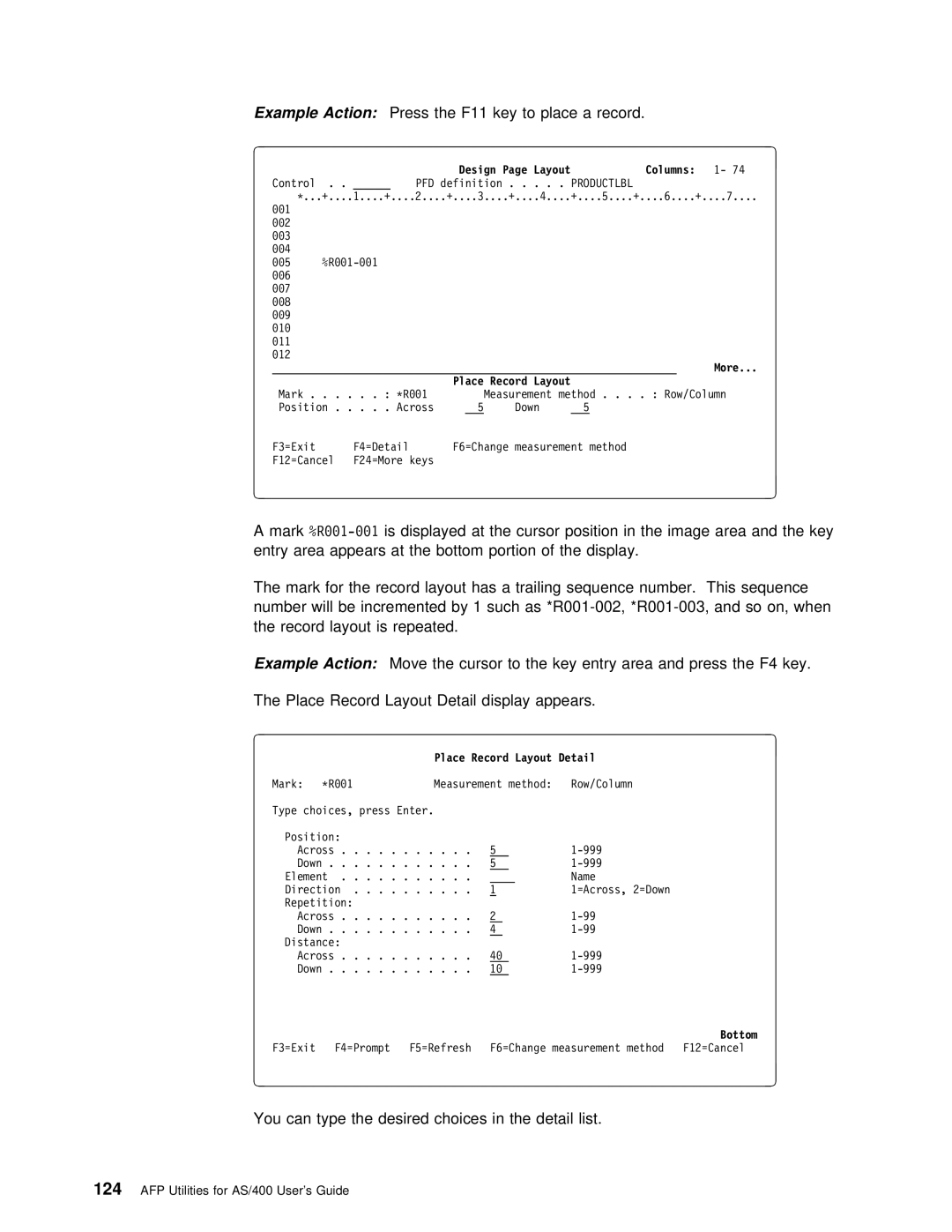 IBM AS/400 manual Example Action Press the F11 key to place a record, You Can Type Desired choices Detail list 