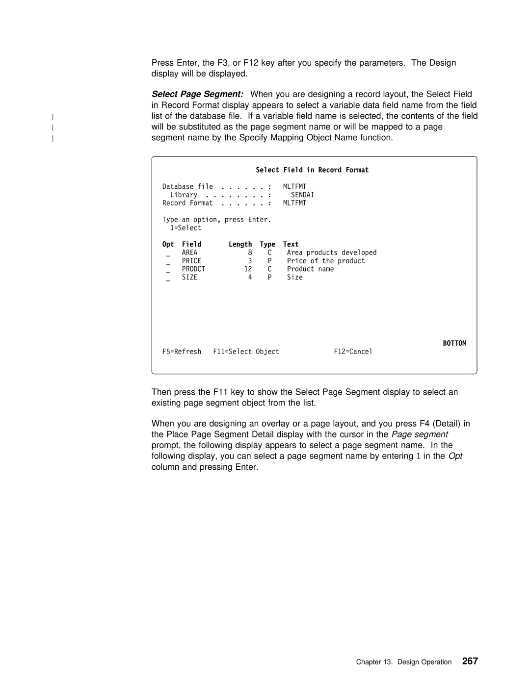 IBM AS/400 manual Prompt, the following display appears Select a Segment, Following Display, you can select a 